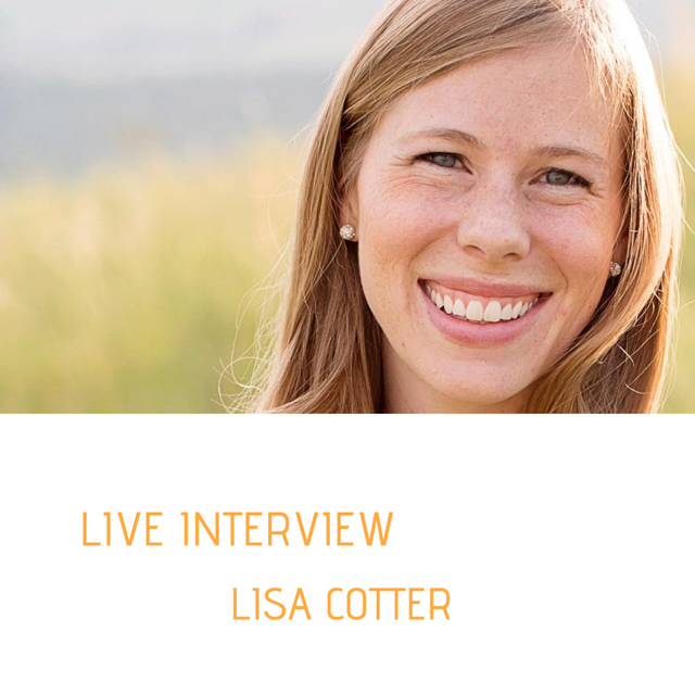 Little Steps of Faith: Live Interview with Lisa Cotter